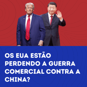 Os EUA estão perdendo a guerra comercial contra a China?